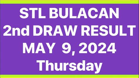 STL BULACAN RESULT TODAY 2nd DRAW RESULT MAY 15, .